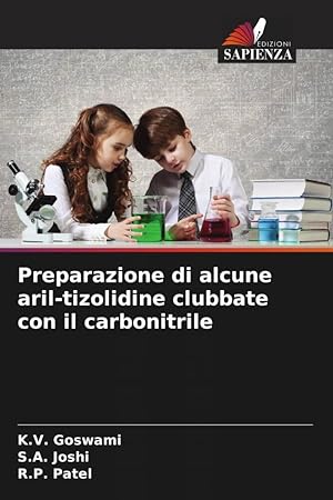 Seller image for Preparazione di alcune aril-tizolidine clubbate con il carbonitrile for sale by moluna