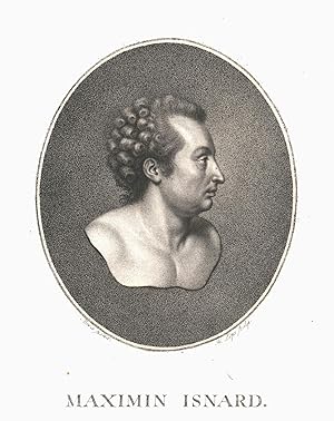 Seller image for Maximin Isnard (1751-1830). Franz. Parfumeur von Draguignan, Freiheitskmpfer und Vertreter des Var in der Gesetzgebenden Versammlung, National Convention und der 500. Er stimmte fr den Tod des Knigs und war unter den Girondisten verurteilt im Jahre 1793. Portrait nach rechts im Oval,. for sale by Antiquariat Clemens Paulusch GmbH