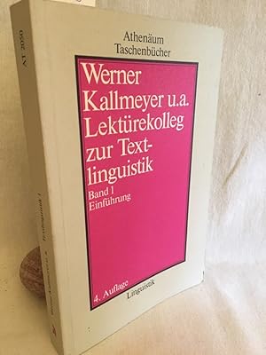 Immagine del venditore per Lektrekolleg zur Textlinguistik: Band 1, Einfhrung. (= Athenum-Taschenbcher, 2050: Linguistik). venduto da Versandantiquariat Waffel-Schrder