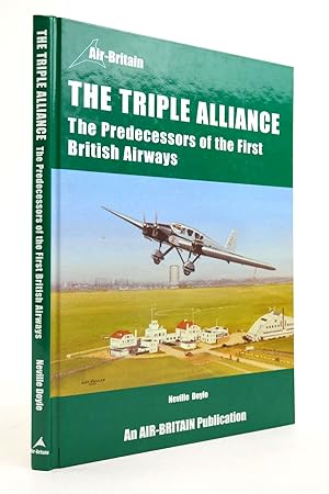 Image du vendeur pour THE TRIPLE ALLIANCE: THE PREDECESSORS OF THE FIRST BRITISH AIRWAYS mis en vente par Stella & Rose's Books, PBFA