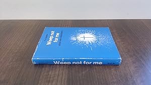Imagen del vendedor de Weep Not for Me a la venta por BoundlessBookstore