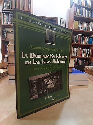 Imagen del vendedor de LA DOMINACIN ISLAMISTA EN LAS ISLAS BALEARES. a la venta por LLIBRERIA KEPOS-CANUDA