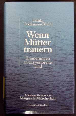 Seller image for Wenn Mtter trauern. Erinnerungen an das verlorene Kind. for sale by Antiquariat Bookfarm
