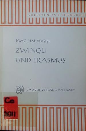 Bild des Verkufers fr Zwingli und Erasmus. Die Friedensgedanken des jungen Zwingli. zum Verkauf von Antiquariat Bookfarm