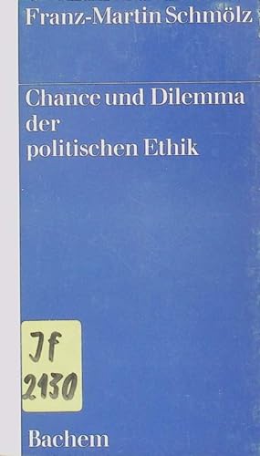 Bild des Verkufers fr Chance und Dilemma der politischen Ethik. zum Verkauf von Antiquariat Bookfarm