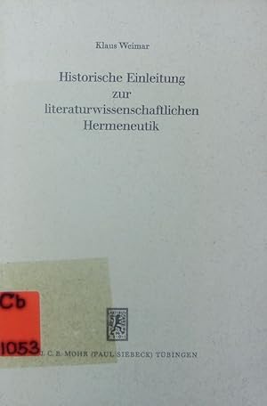 Bild des Verkufers fr Historische Einleitung zur literaturwissenschaftlichen Hermeneutik. zum Verkauf von Antiquariat Bookfarm