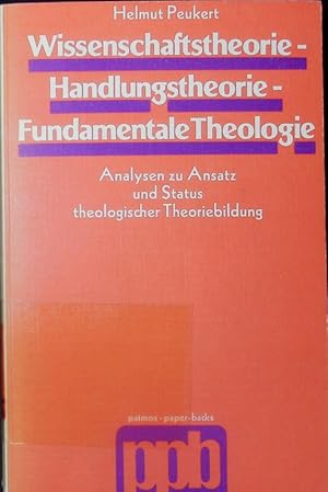 Bild des Verkufers fr Wissenschaftstheorie - Handlungstheorie - fundamentale Theologie. Analysen zu Ansatz und Status theologischer Theoriebildung. zum Verkauf von Antiquariat Bookfarm