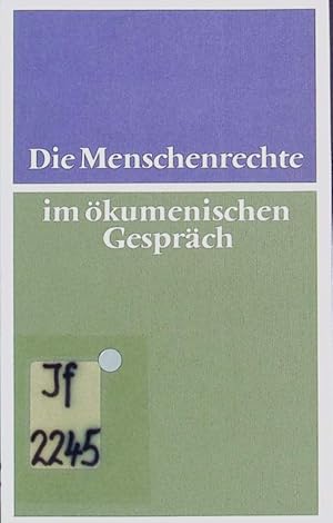 Seller image for Die Menschenrechte im kumenischen Gesprch. for sale by Antiquariat Bookfarm