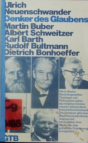 Bild des Verkufers fr Denker des Glaubens ; 1: Martin Buber, Albert Schweitzer, Karl Barth, Rudolf Bultmann, Dietrich Bonhoeffer. zum Verkauf von Antiquariat Bookfarm