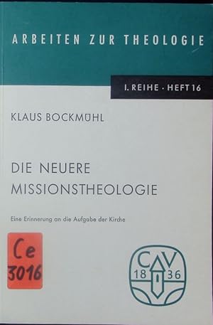 Seller image for Die neuere Missionstheologie. Eine Erinnerung an die Aufgabe der Kirche. for sale by Antiquariat Bookfarm