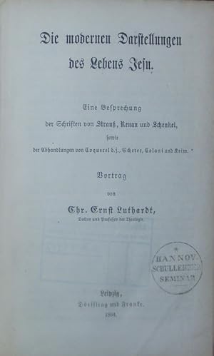 Bild des Verkufers fr Die modernen Darstellungen des Lebens Jesu. Eine Besprechung der Schriften von Strau, Renan und Schenkel sowie der Abhandlungen von Coquerel d.j., Scherer, Colani und Keim ; Vortrag. zum Verkauf von Antiquariat Bookfarm