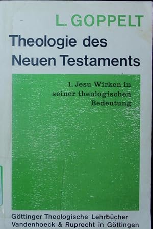 Immagine del venditore per Jesu Wirken in seiner theologischen Bedeutung. Theologie des Neuen Testaments ; 1. venduto da Antiquariat Bookfarm