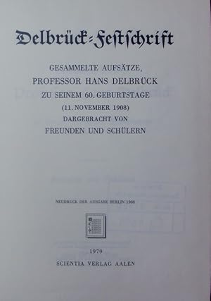 Bild des Verkufers fr Delbrck-Festschrift. gesammelte Aufstze, Professor Hans Delbrck zu seinem sechzigsten Geburtstage (11. November 1908) dargebracht von Freunden und Schlern. zum Verkauf von Antiquariat Bookfarm