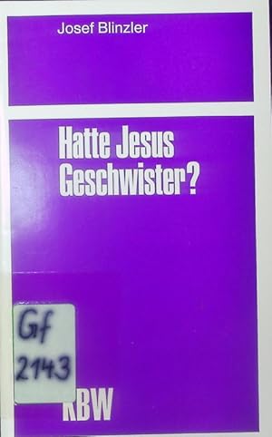 Seller image for Hatte Jesus Geschwister? for sale by Antiquariat Bookfarm