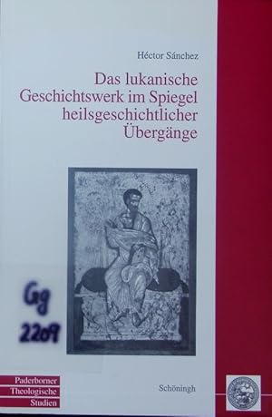 Bild des Verkufers fr Das lukanische Geschichtswerk im Spiegel heilsgeschichtlicher bergnge. zum Verkauf von Antiquariat Bookfarm