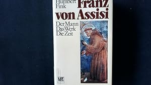 Bild des Verkufers fr Franz von Assisi. Der Mann, das Werk, die Zeit. zum Verkauf von Antiquariat Bookfarm