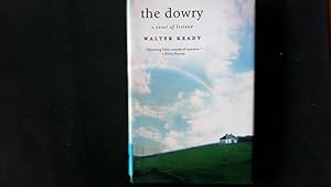 Imagen del vendedor de The dowry. A novel of Ireland. a la venta por Antiquariat Bookfarm