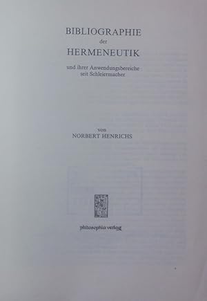 Image du vendeur pour Bibliographie der Hermeneutik und ihrer Anwendungsbereiche seit Schleiermacher. mis en vente par Antiquariat Bookfarm