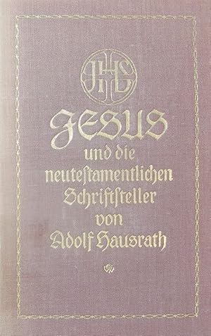 Seller image for Jesus und die neutestamentlichen Schriftsteller ; 1. for sale by Antiquariat Bookfarm
