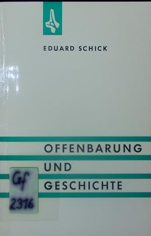 Bild des Verkufers fr Offenbarung und Geschichte. [Vortrge]. zum Verkauf von Antiquariat Bookfarm