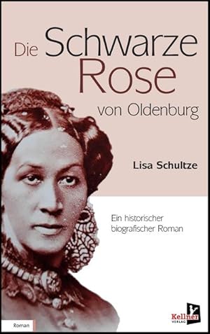 Bild des Verkufers fr Die schwarze Rose von Oldenburg zum Verkauf von AHA-BUCH GmbH