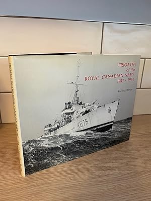 Seller image for Frigates of the Royal Canadian Navy 1943-1974 for sale by Kerr & Sons Booksellers ABA