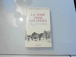 Image du vendeur pour La terre dans les veines. Les gens de Huisseau. mis en vente par JLG_livres anciens et modernes