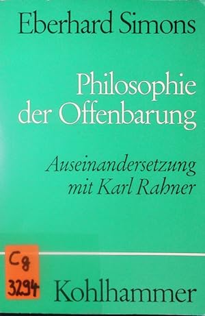 Bild des Verkufers fr Philosophie der Offenbarung in Auseinandersetzung mit 'Hrer des Wortes' von Karl Rahner. zum Verkauf von Antiquariat Bookfarm