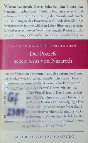 Bild des Verkufers fr Der Prozess gegen Jesus von Nazareth. Zur Frage nach Recht und Rechtfertigung des Menschen. zum Verkauf von Antiquariat Bookfarm