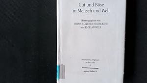 Imagen del vendedor de Gut und Bse in Mensch und Welt. Philosophische und religise Konzeptionen vom Alten Orient bis zum frhen Islam. a la venta por Antiquariat Bookfarm