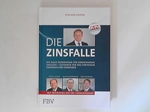 Bild des Verkufers fr Die Zinsfalle : Die neue Bedrohung fr konservative Anleger - Gefahren fr das Portfolio erkennen und vermeiden ; [mit Interviews der Top-Fondsmanager]. [Red.: Marion Reuter] zum Verkauf von ANTIQUARIAT FRDEBUCH Inh.Michael Simon