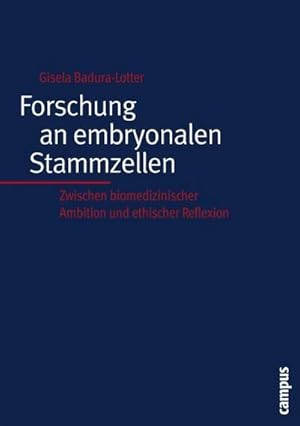 Bild des Verkufers fr Forschung an embryonalen Stammzellen : Zwischen biomedizinischer Ambition und ethischer Reflexion zum Verkauf von AHA-BUCH GmbH