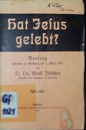 Bild des Verkufers fr Hat Jesus gelebt? Vortrag gehalten zu Marburg am 1. Mrz 1910. zum Verkauf von Antiquariat Bookfarm