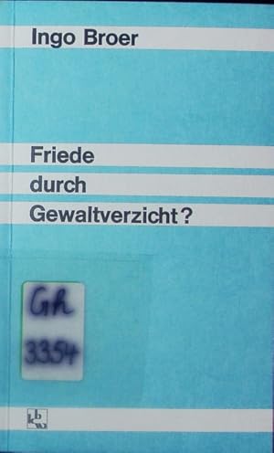 Bild des Verkufers fr Friede durch Gewaltverzicht? vier Abhandlungen zur Friedensproblematik und Bergpredigt. zum Verkauf von Antiquariat Bookfarm