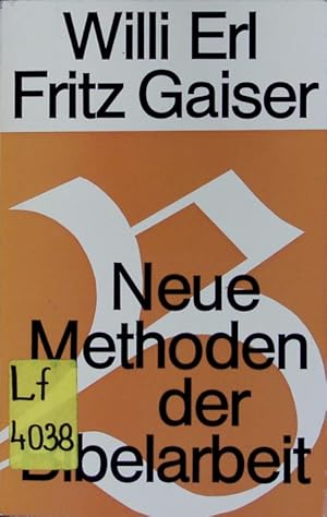 Bild des Verkufers fr Neue Methoden der Bibelarbeit. Vom Anti-Gleichnis zum Zeitungsbericht. zum Verkauf von Antiquariat Bookfarm