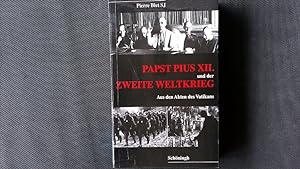 Bild des Verkufers fr Papst Pius XII. und der Zweite Weltkrieg. Aus den Akten des Vatikans. zum Verkauf von Antiquariat Bookfarm