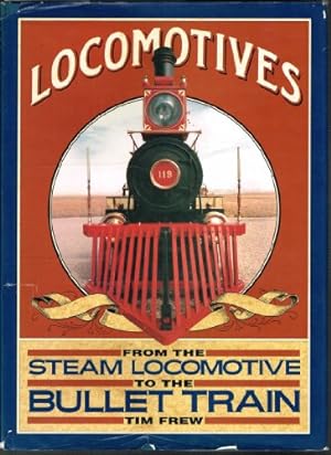 Imagen del vendedor de Locomotives: From the Steam Locomotive to the Bullet Train a la venta por Redux Books