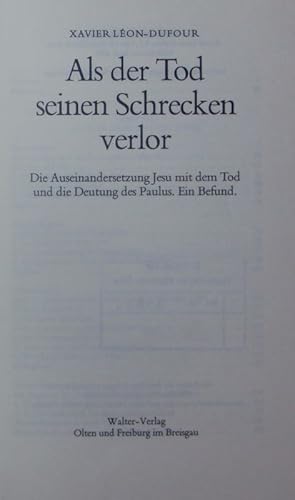 Bild des Verkufers fr Als der Tod seinen Schrecken verlor. Die Auseinandersetzung Jesu mit dem Tod und die Deutung des Paulus ; ein Befund. zum Verkauf von Antiquariat Bookfarm