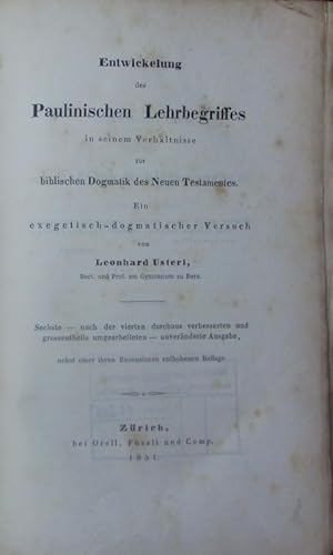 Imagen del vendedor de Entwickelung des Paulinischen Lehrbegriffes in seinem Verhltnisse zur biblischen Dogmatik des Neuen Testamentes. Ein exegetisch-dogmatischer Versuch. a la venta por Antiquariat Bookfarm