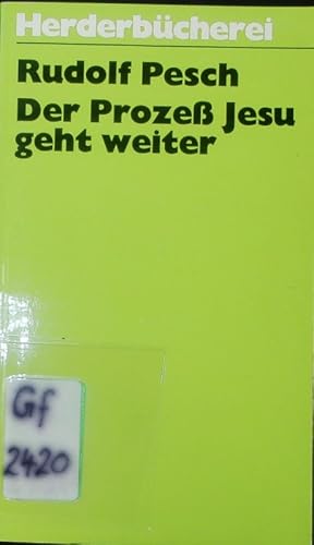 Seller image for Der Proze Jesu geht weiter. for sale by Antiquariat Bookfarm