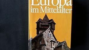 Bild des Verkufers fr Europa im Mittelalter. Weltgeschichte eines Jahrtausends. zum Verkauf von Antiquariat Bookfarm