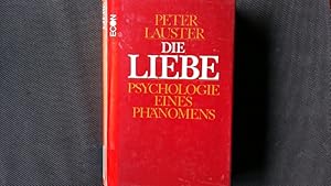 Bild des Verkufers fr Die Liebe. Psychologie eines Phnomens. zum Verkauf von Antiquariat Bookfarm