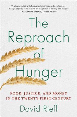 Imagen del vendedor de The Reproach of Hunger: Food, Justice, and Money in the Twenty-First Century (Paperback or Softback) a la venta por BargainBookStores