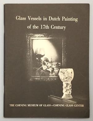 Seller image for Glass Vessels in Dutch Painting of the 17th Century, August 15 to October 1, 1952. for sale by Els llibres de la Vallrovira