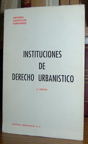 Bild des Verkufers fr INSTITUCIONES DE DERECHO URBANISTICO. Tercera edicin zum Verkauf von Fbula Libros (Librera Jimnez-Bravo)