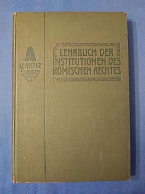Lehrbuch der Institutionen des römischen Rechtes. Von Karl Ritter von Czyhlarz