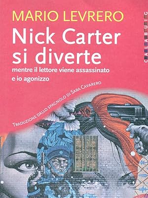 Bild des Verkufers fr Nick Carter si diverte zum Verkauf von Librodifaccia