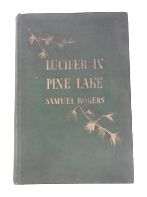 Bild des Verkufers fr Lucifer in Pine Lake zum Verkauf von World of Rare Books
