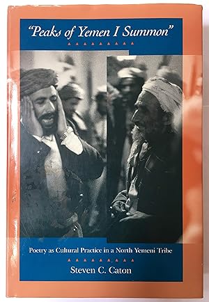 Imagen del vendedor de Peaks of Yemen I Summon": Poetry as Cultural Practice in a North Yemeni Tribe a la venta por Joseph Burridge Books