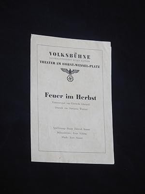 Seller image for Programmzettel Volksbhne Theater am Horst-Wessel-Platz 1942/43. FEUER IM HERBST von Gherardo Gherardi. Spielleitung: Heinz Dietrich Kenter, Bhnenbilder: Ernst Schtte, Musik: Kurt Heuser, techn. Einr.: Albert Grosse. Mit Flockina von Platen (Annapia), Herbert Hbner (Antonio), Hubert Kiurina, Werner Hinz, Carl Kuhlmann, Ludwig Linkmann, Lina Carstens, Ingeburg Schelle for sale by Fast alles Theater! Antiquariat fr die darstellenden Knste